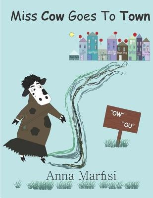 Miss Cow Goes To Town by Marfisi, Pamela