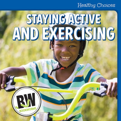 Staying Active and Exercising by Susienka, Kristen