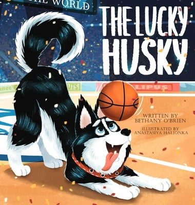 The Lucky Husky by O'Brien, Bethany