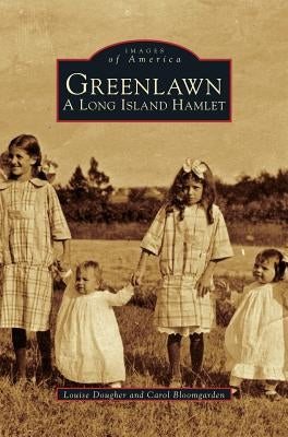 Greenlawn: A Long Island Hamlet by Dougher, Louise