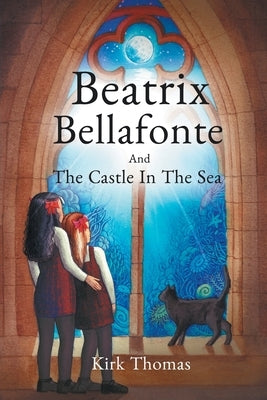 Beatrix Bellafonte And The Castle In The Sea by Thomas, Kirk