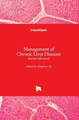 Management of Chronic Liver Diseases: Recent Advances by Qi, Xingshun