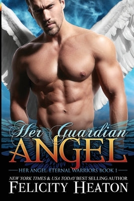 Her Guardian Angel by Heaton, Felicity