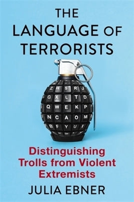 The Language of Terrorists: Distinguishing Trolls from Violent Extremists by Ebner, Julia