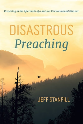Disastrous Preaching by Stanfill, Jeff