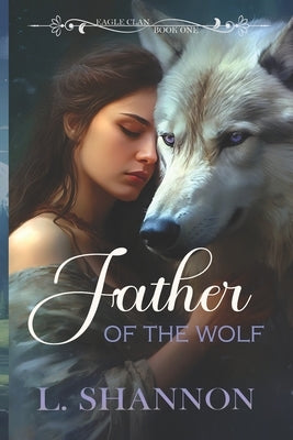 Father of the Wolf by Shannon, L.