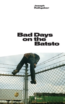 Bad Days on the Batsto by Rathgeber, Joseph
