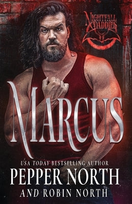 Marcus: Nightfall Daddies by North, Robin