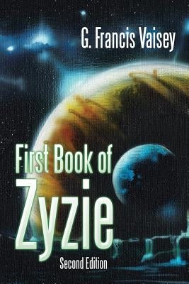 First Book of Zyzie: Second Edition by Vaisey, G. Francis