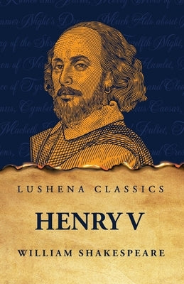 Henry V by Shakespeare, William