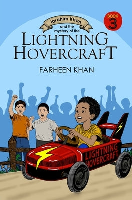 Ibrahim Khan and the Mystery of the Lightning Hovercraft by Khan, Farheen