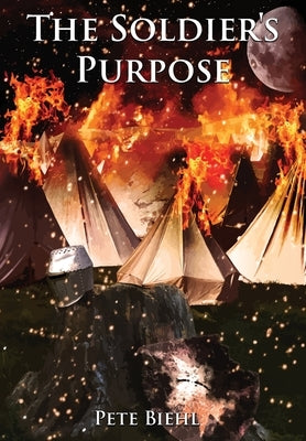 The Soldier's Purpose by Biehl, Pete