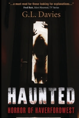 Haunted: Horror of Haverfordwest by Davies, G. L.