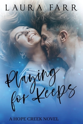 Playing for Keeps by Farr, Laura
