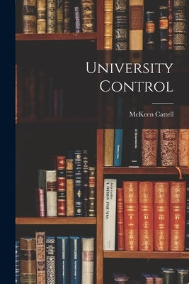 University Control by Cattell, McKeen