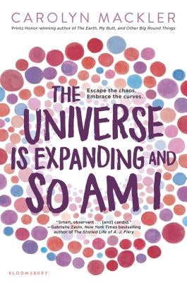 The Universe Is Expanding and So Am I by Mackler, Carolyn