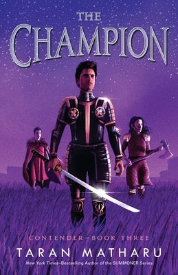 The Champion: Contender Book 3 by Matharu, Taran