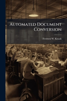 Automated Document Conversion: A Manager's Perspective by Knaak, Fredrick W.