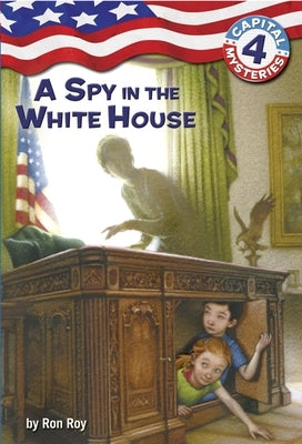 A Spy in the White House by Roy, Ron