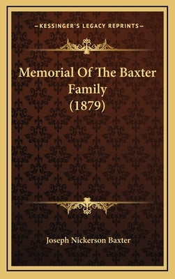 Memorial Of The Baxter Family (1879) by Baxter, Joseph Nickerson