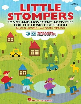 Little Stompers: Songs and Movement Activities for the Music Classroom by Emerson, Roger