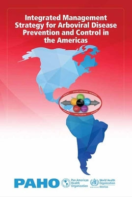 Integrated Management Strategy for Arboviral Disease Prevention and Control in the Americas by Pan American Health Organization