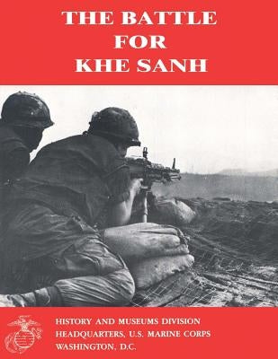 The Battle For Khe Sanh by Shore, II Usmc Captain Moyers S.