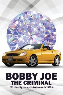Bobby Joe the Criminal by 