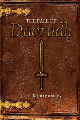 The Fall of Daoradh by Montgomery, John
