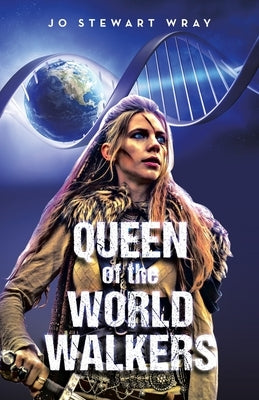 Queen of the World Walkers by Wray, Jo Stewart