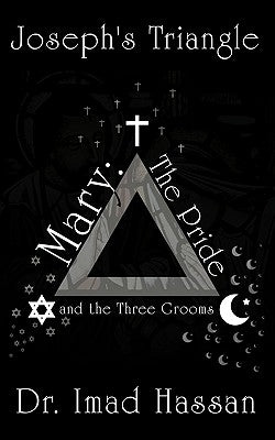 Joseph's Triangle: Mary: The Pride and the Three Grooms by Hassan, Imad