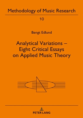 Analytical Variations - Eight Critical Essays on Applied Music Theory by Schüler, Nico