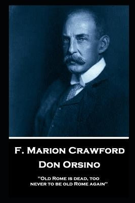 F. Marion Crawford - Doctor Claudius. A True Story: 'In truth it was an unnatural life for a man just reaching his prime'' by Crawford, Francis Marion