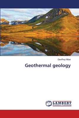 Geothermal geology by Mibei, Geoffrey