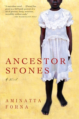 Ancestor Stones by Forna, Aminatta