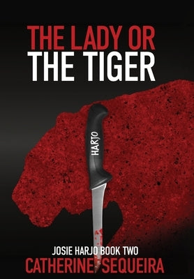 The Lady or the Tiger by Sequeira, Catherine