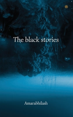The black stories by Amarabhilash