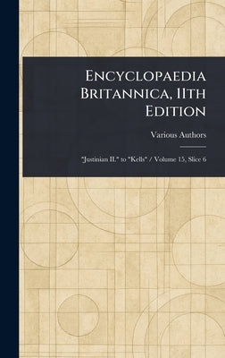 Encyclopaedia Britannica, 11th Edition by Various
