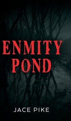 Enmity Pond by Pike, Jace