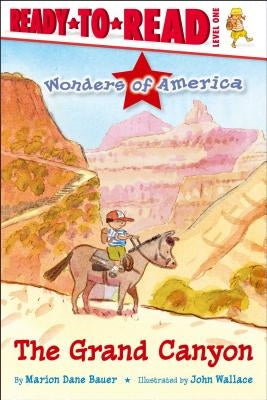 The Grand Canyon: Ready-To-Read Level 1 by Bauer, Marion Dane