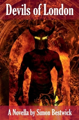 Devils Of London by Bestwick, Simon