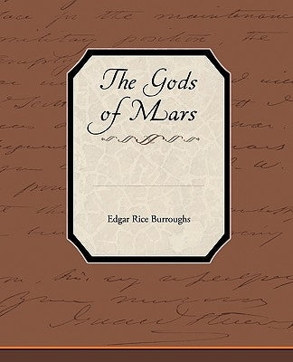 The Gods of Mars by Burroughs, Edgar Rice