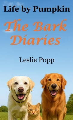 The Bark Diaries by Popp, Leslie