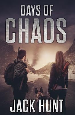 Days of Chaos by Hunt, Jack