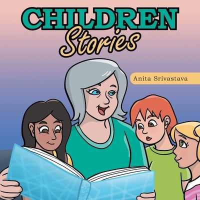 Children Stories by Srivastava, Anita