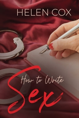 How to Write Sex by Cox, Helen