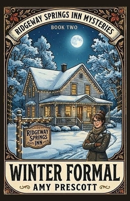 Winter Formal by Prescott, Amy