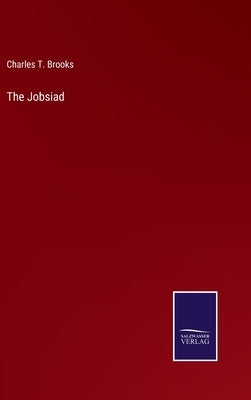 The Jobsiad by Brooks, Charles T.