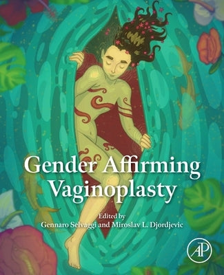 Gender Affirming Vaginoplasty by Selvaggi, Gennaro