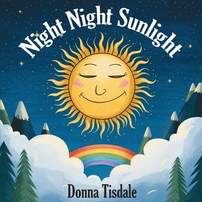 Night Night Sunlight by Tisdale, Donna